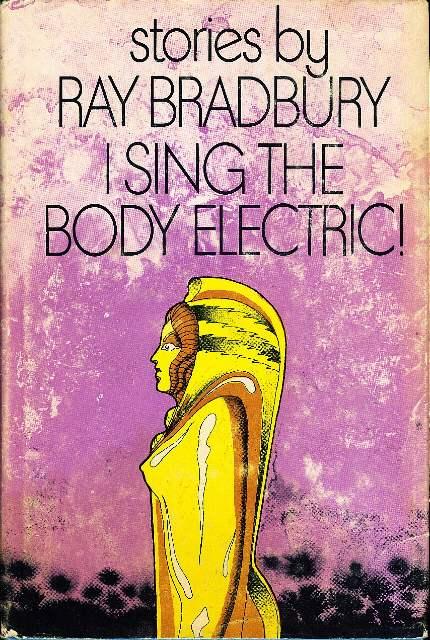 I Sing the Body Electric!