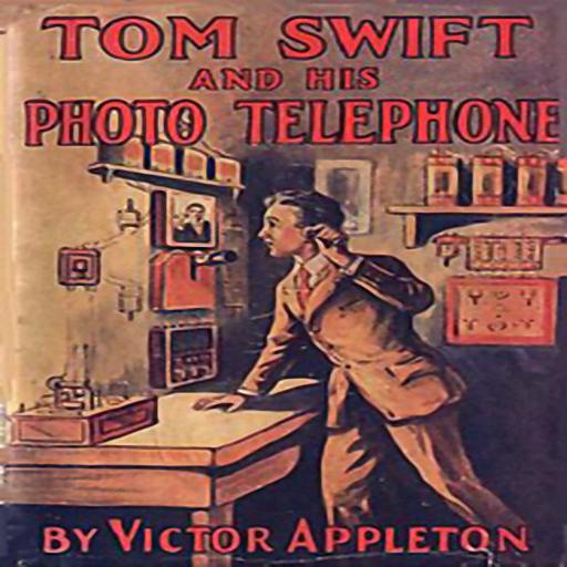 Tom Swift and His Photo Telephone