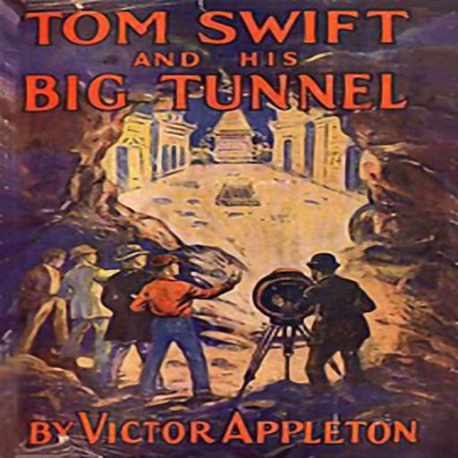 Tom Swift and His Big Tunnel