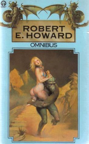 The Robert E. Howard Omnibus