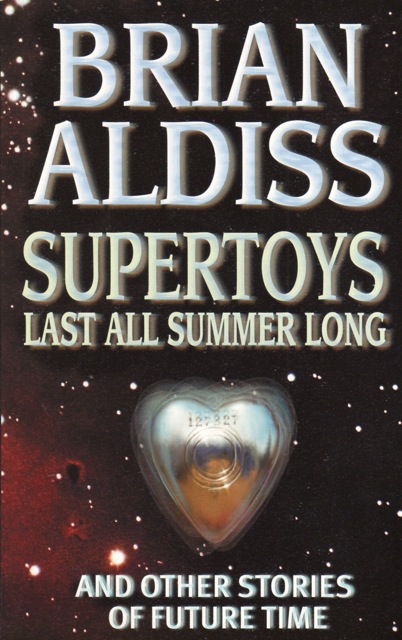 Supertoys Last All Summer Long and Other Stories of Future Time