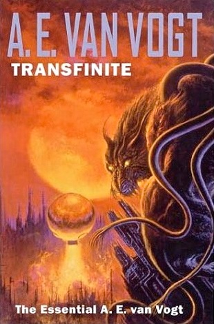 Transfinite: The Essential A. E. van Vogt