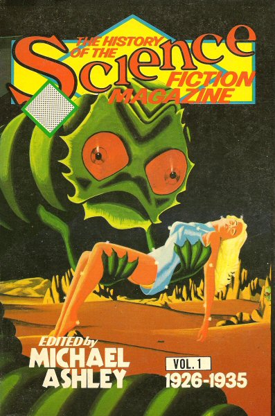 The History of the Science Fiction Magazine, Vol. 1 1926-1935