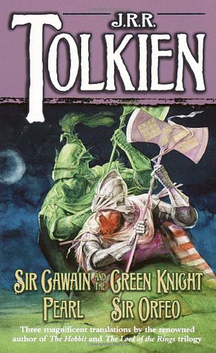 Sir Gawain and the Green Knight, Pearl and Sir Orfeo