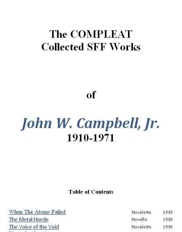 The COMPLEAT Collected SFF Works of John W. Campbell, Jr. 1910-1971