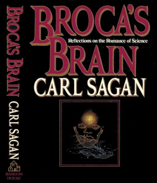 Broca's Brain: Reflections on the Romance of Science