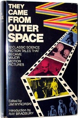 They Came From Outer Space: 12 Classic Science Fiction Tales That Became Major Motion Pictures