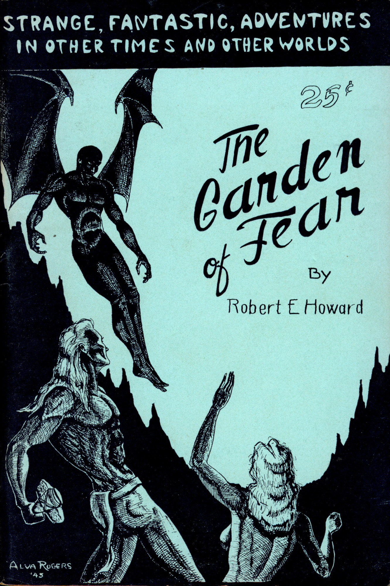 The Garden of Fear & Other Tales Of The Bizarre & Fantastic