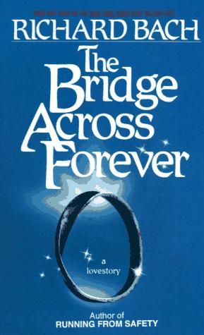 The Bridge Across Forever: A Lovestory