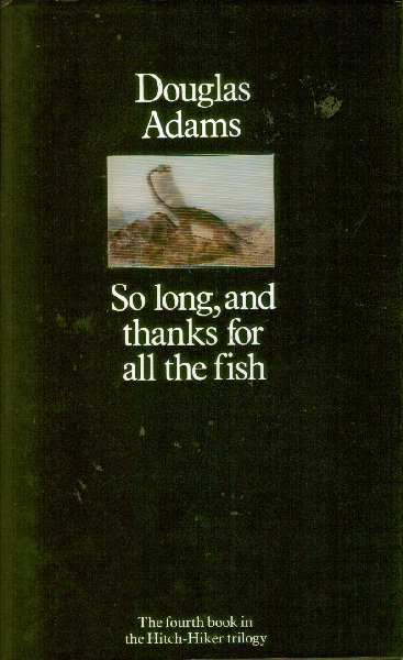 So Long, and Thanks for All the Fish