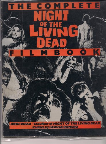 The Complete Night of the Living Dead Filmbook