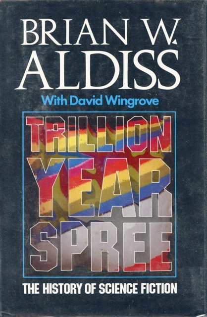 Trillion Year Spree: The History of Science Fiction