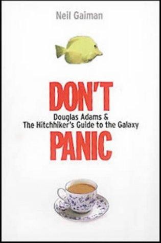 Don't Panic: The Official Hitchhiker's Guide to the Galaxy Companion