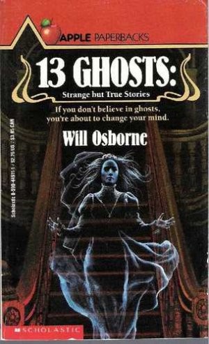 13 Ghosts: Strange but True Stories