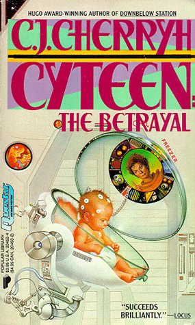 Cyteen: The Betrayal