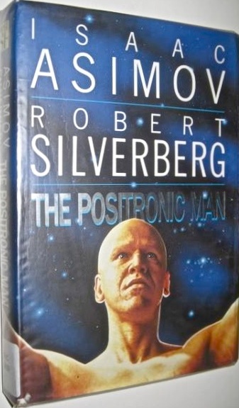 The Positronic Man