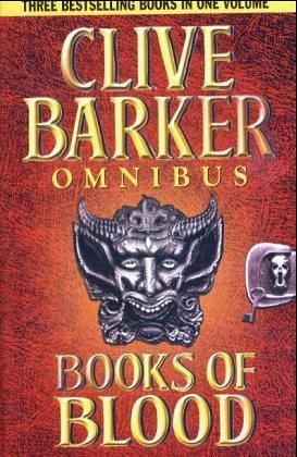 Clive Barker Omnibus: Books of Blood: Volumes 1-3