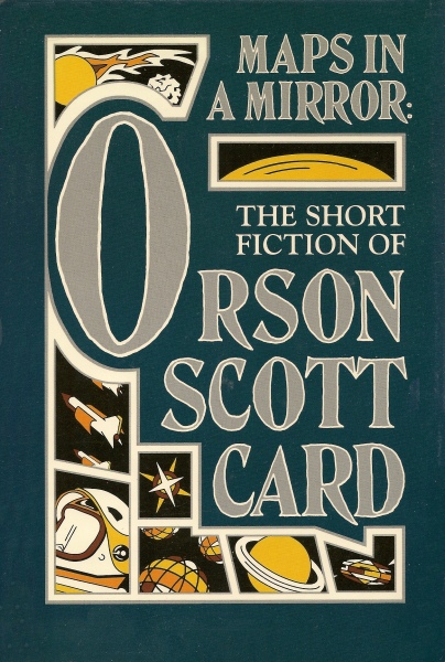 Maps in a Mirror: The Short Fiction of Orson Scott Card