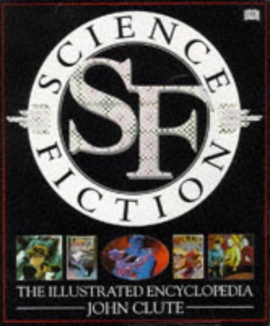 Science Fiction: The Illustrated Encyclopedia