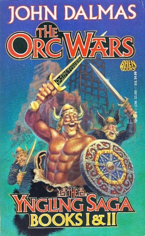 The Orc Wars: The Yngling Saga, Books I & II