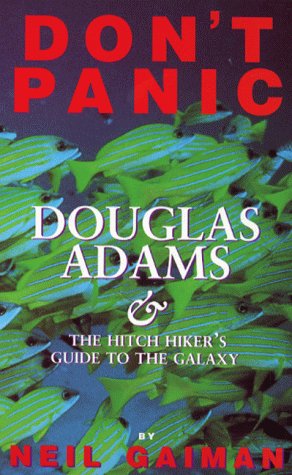 Don't Panic: Douglas Adams & The Hitchhiker's Guide to the Galaxy