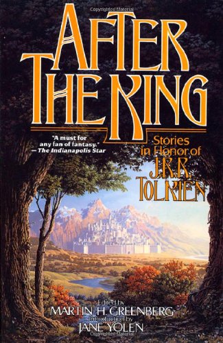 After the King: Stories in Honor of J. R. R. Tolkien