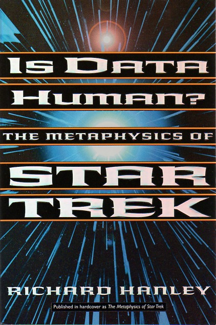 Is Data Human? The Metaphysics of Star Trek