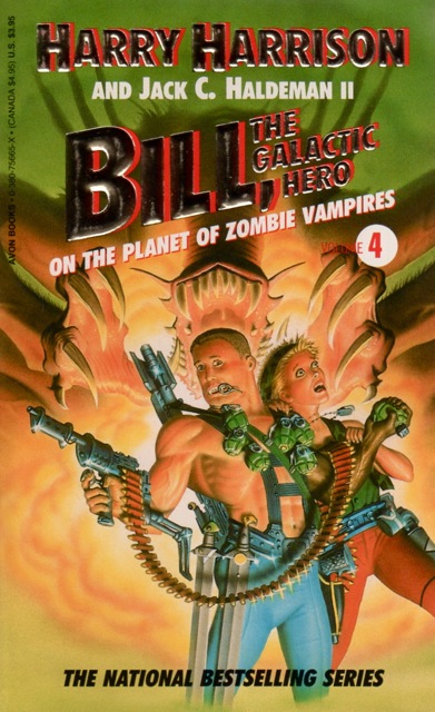 Bill, the Galactic Hero on the Planet of Zombie Vampires