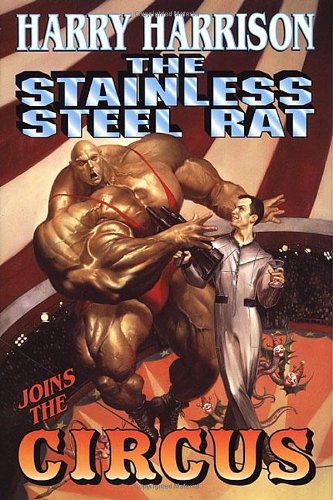 The Stainless Steel Rat Joins the Circus