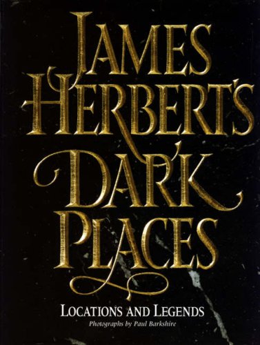 James Herbert's Dark Places: Locations and Legends