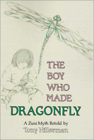 The Boy Who Made Dragonfly: A Zuni Myth