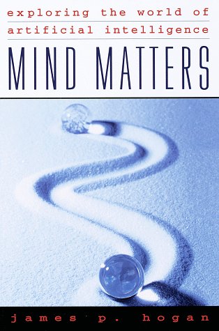 Mind Matters: Exploring the World of Artificial Intelligence