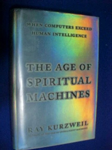 The Age of Spiritual Machines