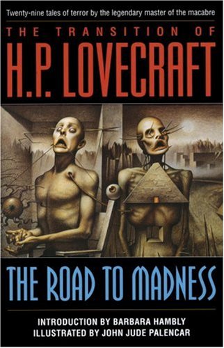 The Transition of H. P. Lovecraft: The Road to Madness