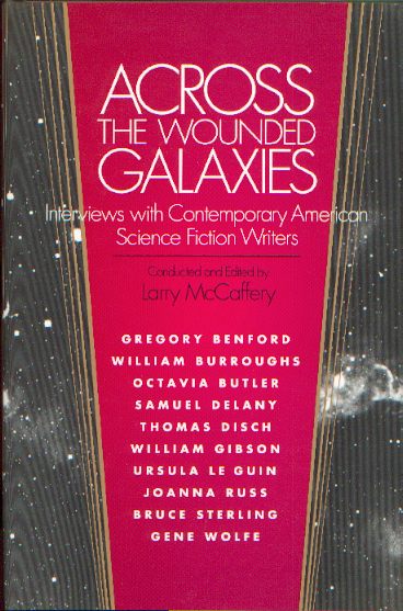 Across the Wounded Galaxies: Interviews with Contemporary American Science Fiction Writers