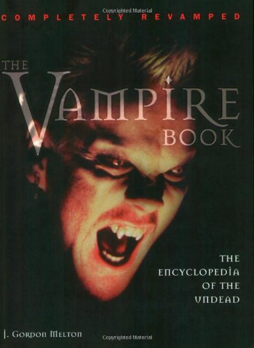 The Vampire Book: Encyclopedia of the Undead, Second Edition