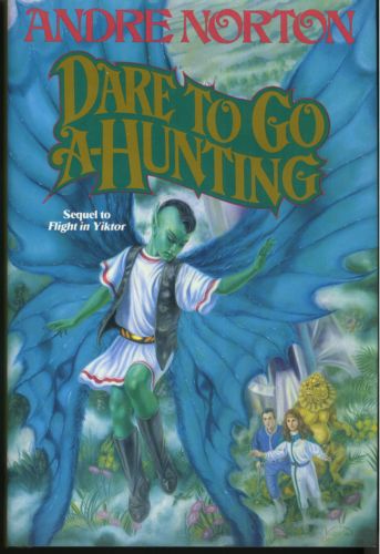 Dare to Go A-Hunting