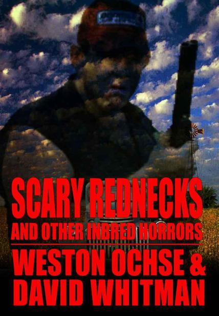 Scary Rednecks and Other Inbred Horrors