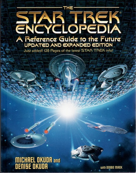 The Star Trek Encyclopedia: A Reference Guide to the Future: Updated and Expanded Edition