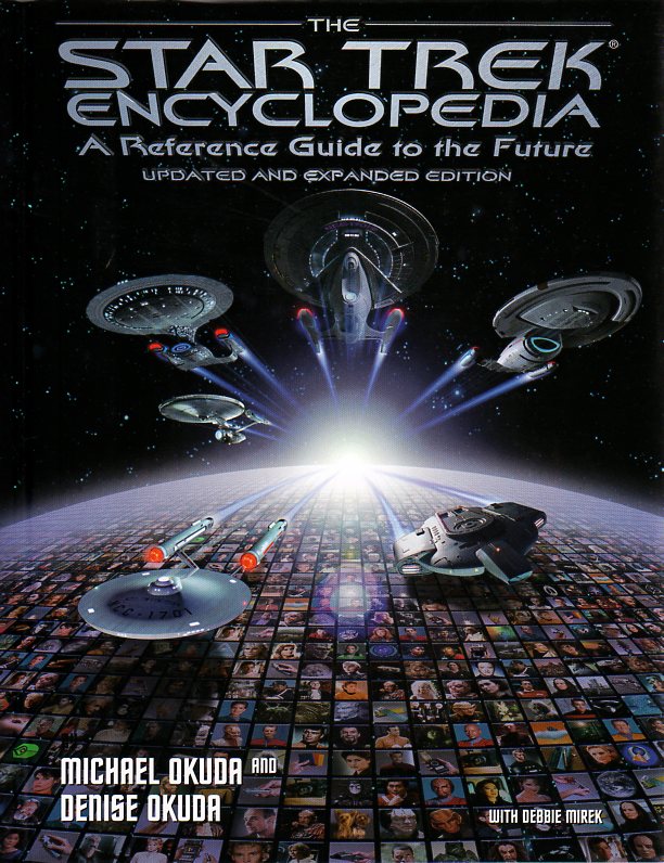 The Star Trek Encyclopedia, A Reference Guide to the Future (Updated and Expanded)