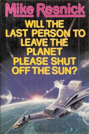 Will the Last Person to Leave the Planet Please Shut off the Sun?