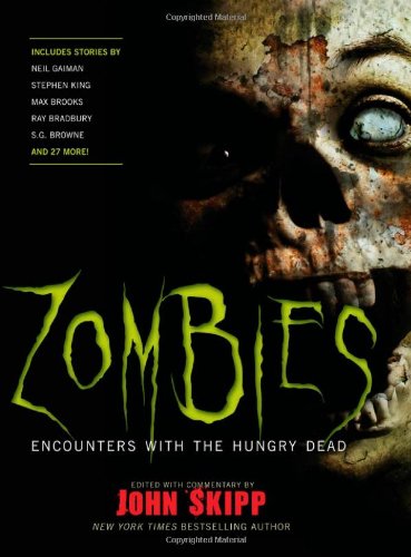 Zombies: Encounters with the Hungry Dead