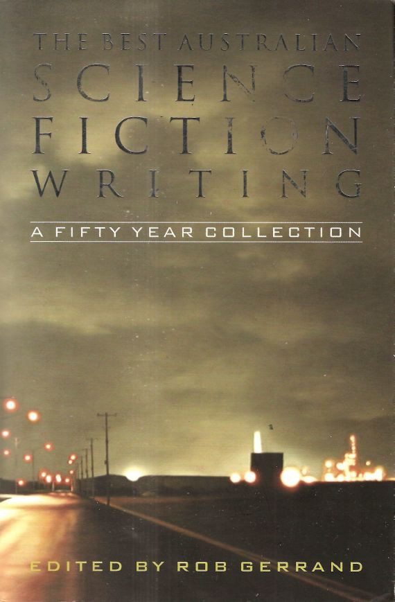 The Best Australian Science Fiction: A Fifty Year Collection