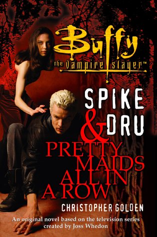 Spike & Dru: Pretty Maids All in a Row