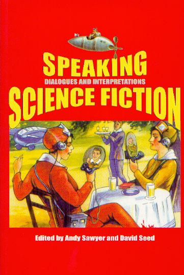 Speaking Science Fiction: Dialogues and Interpretations