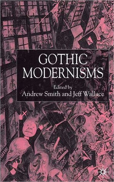 Gothic Modernisms