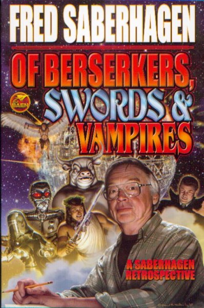 Of Berserkers, Swords and Vampires: A Saberhagen Retrospective