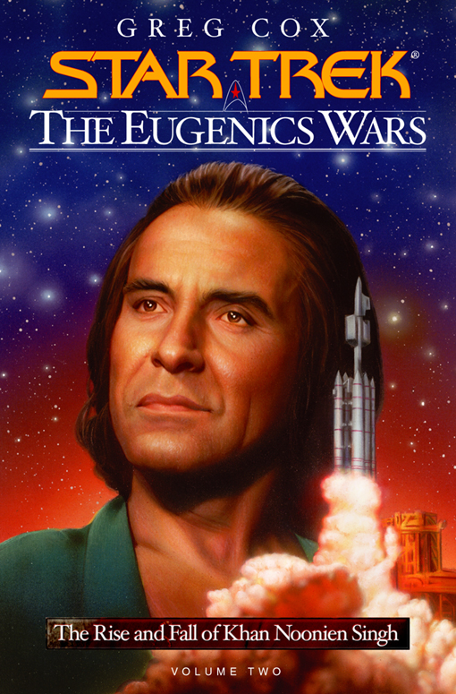 The Eugenics Wars: The Rise and Fall of Khan Noonien Singh, Volume 2