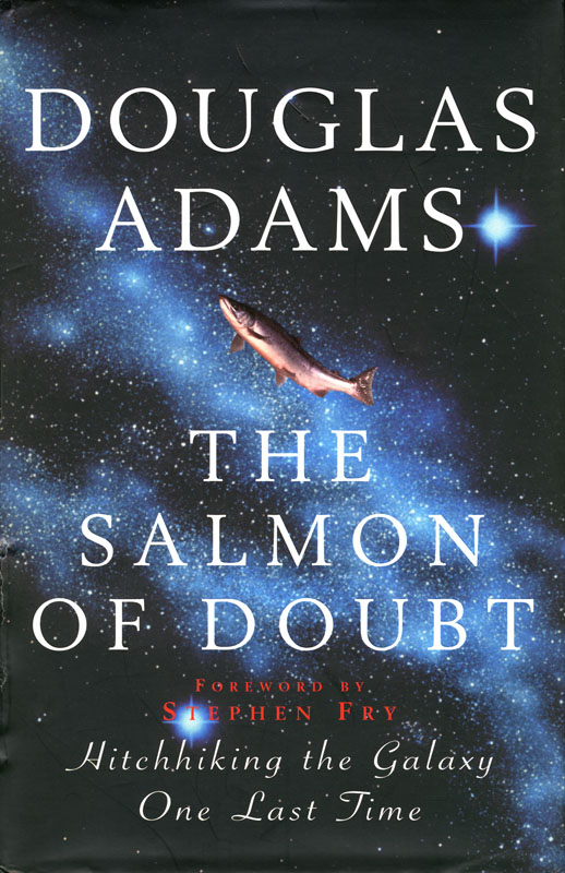 The Salmon of Doubt