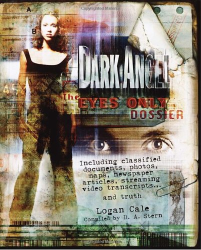 Dark Angel: The Eyes Only Dossier